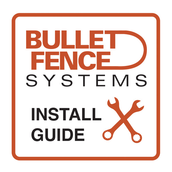 Bullet Fence Install Guide