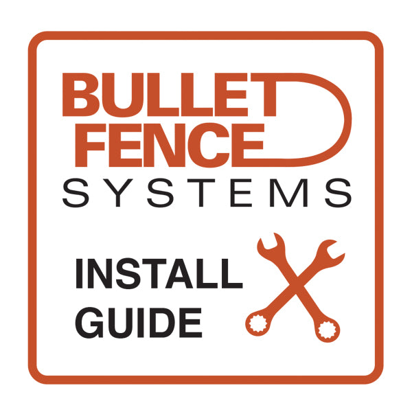 Bullet Fence Install Guide